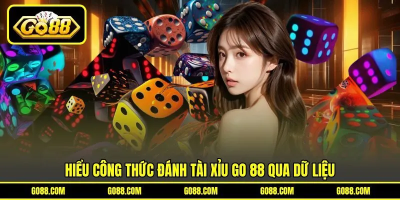 Hiểu công thức đánh tài xỉu GO 88 qua dữ liệu