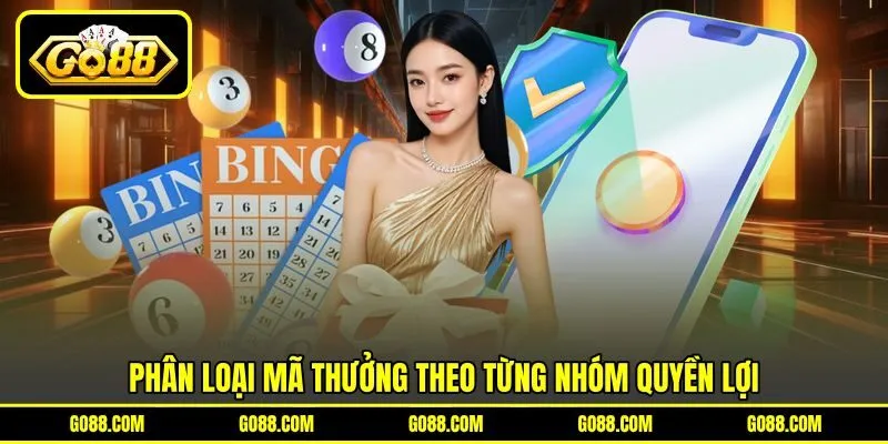 Phân loại mã thưởng theo từng nhóm quyền lợi