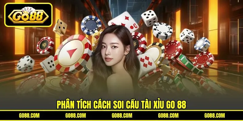 Phân tích cách soi cầu tài xỉu GO 88