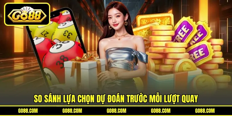 So sánh lựa chọn dự đoán trước mỗi lượt quay